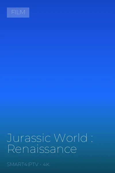 Jurassic World : Renaissance — Film en 4K sur SMART4IPTV