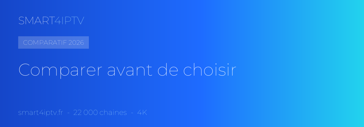 Abonnement IPTV 12 mois Smart TV : comparatif des formules — SMART4IPTV